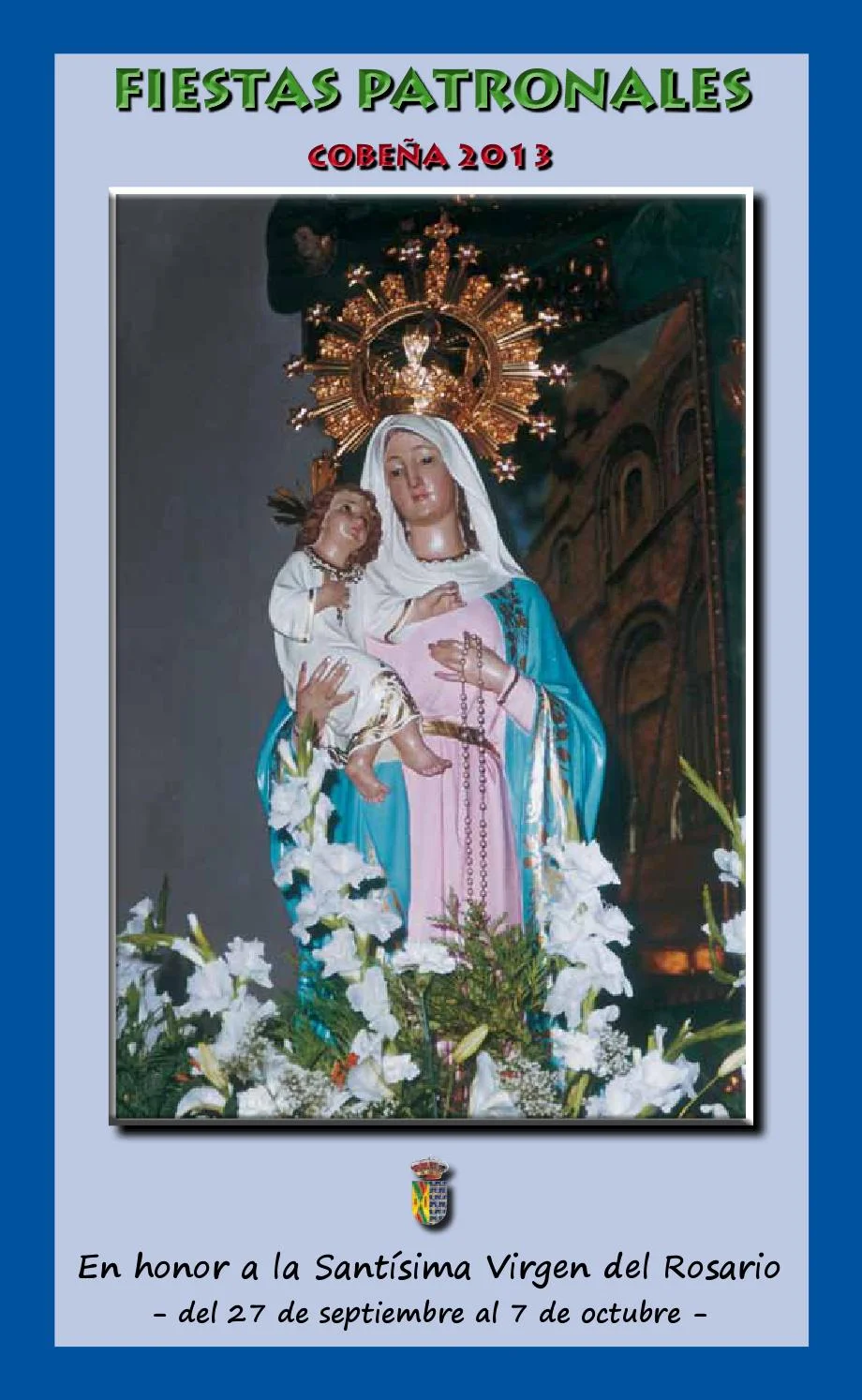 Fiestas patronales en honor a Nuestra Señora del Rosario 2013 Cobeña